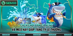 Bắn Cá Xèng