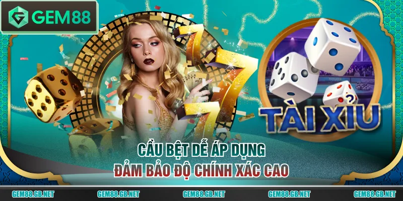 Cầu bệt dễ áp dụng đảm bảo độ chính xác cao