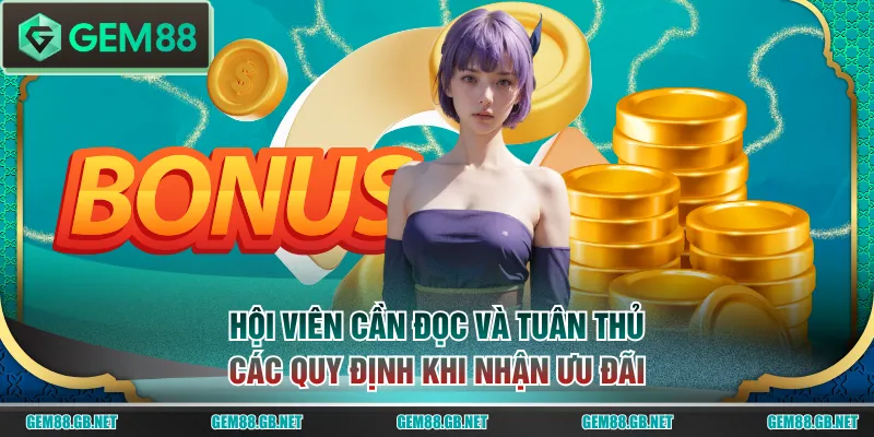 Hội viên cần đọc và tuân thủ các quy định khi nhận ưu đãi